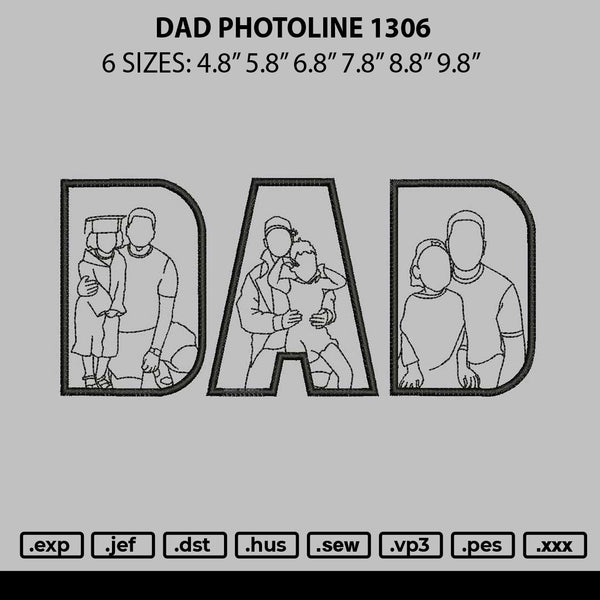 Dad Photoline 1306 Embroidery File 6 sizes