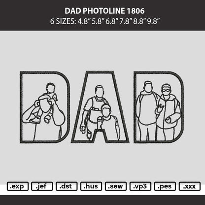 Dad Photoline 1806 Embroidery Machine Design File 6 sizes