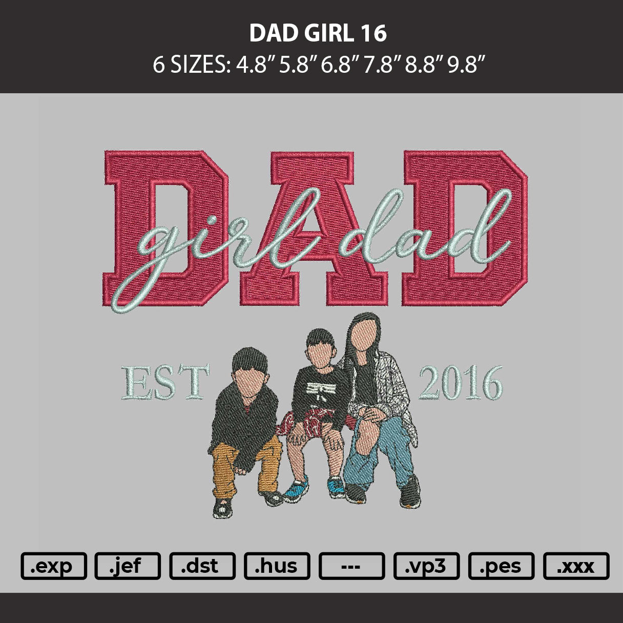 Dad Girl 16 Embroidery Machine Design File 6 sizes