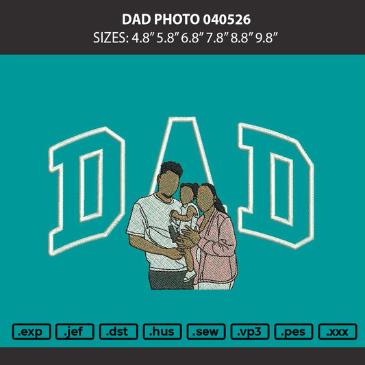 Dad Photo 0405 Embroidery Machine Design File 6 sizes