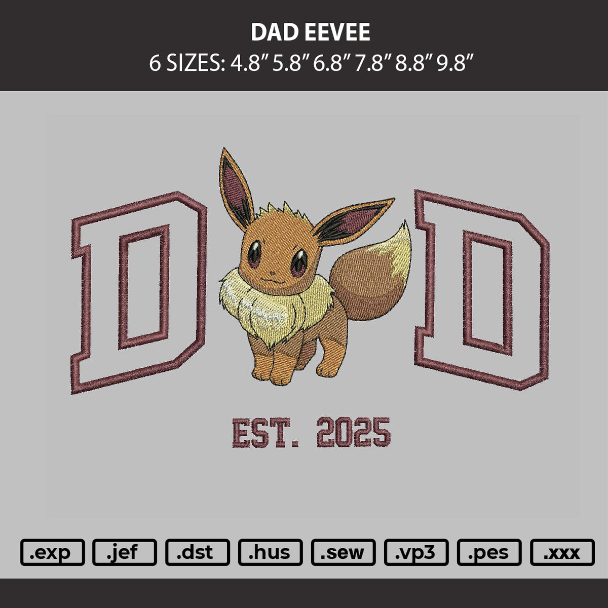 Dad Eevee Embroidery Machine Design File 6 sizes