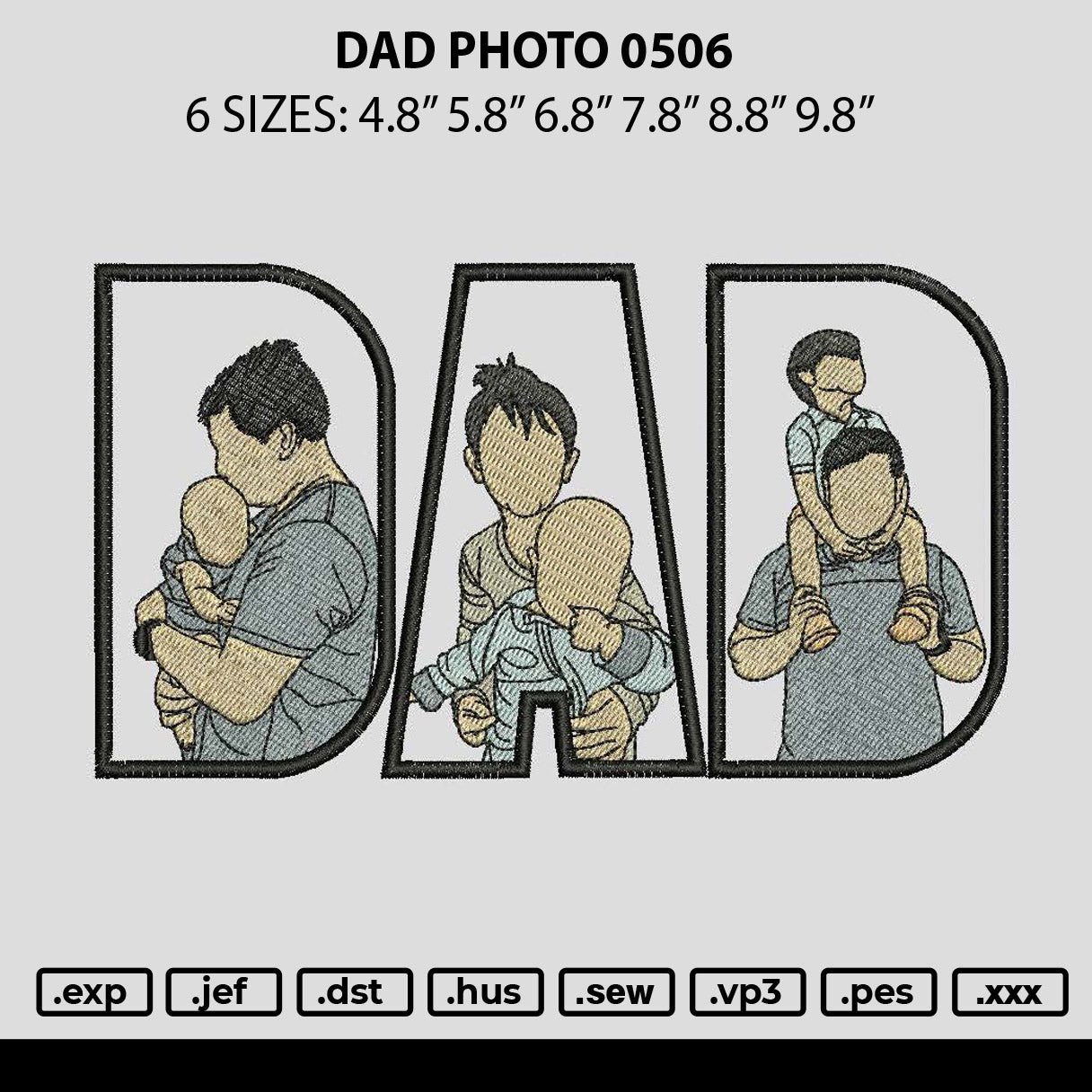 Dad Photo 0506 Embroidery File 6 sizes