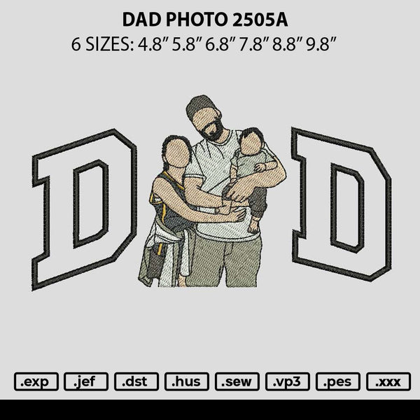 Dad Photo 2505a Embroidery File 6 sizes