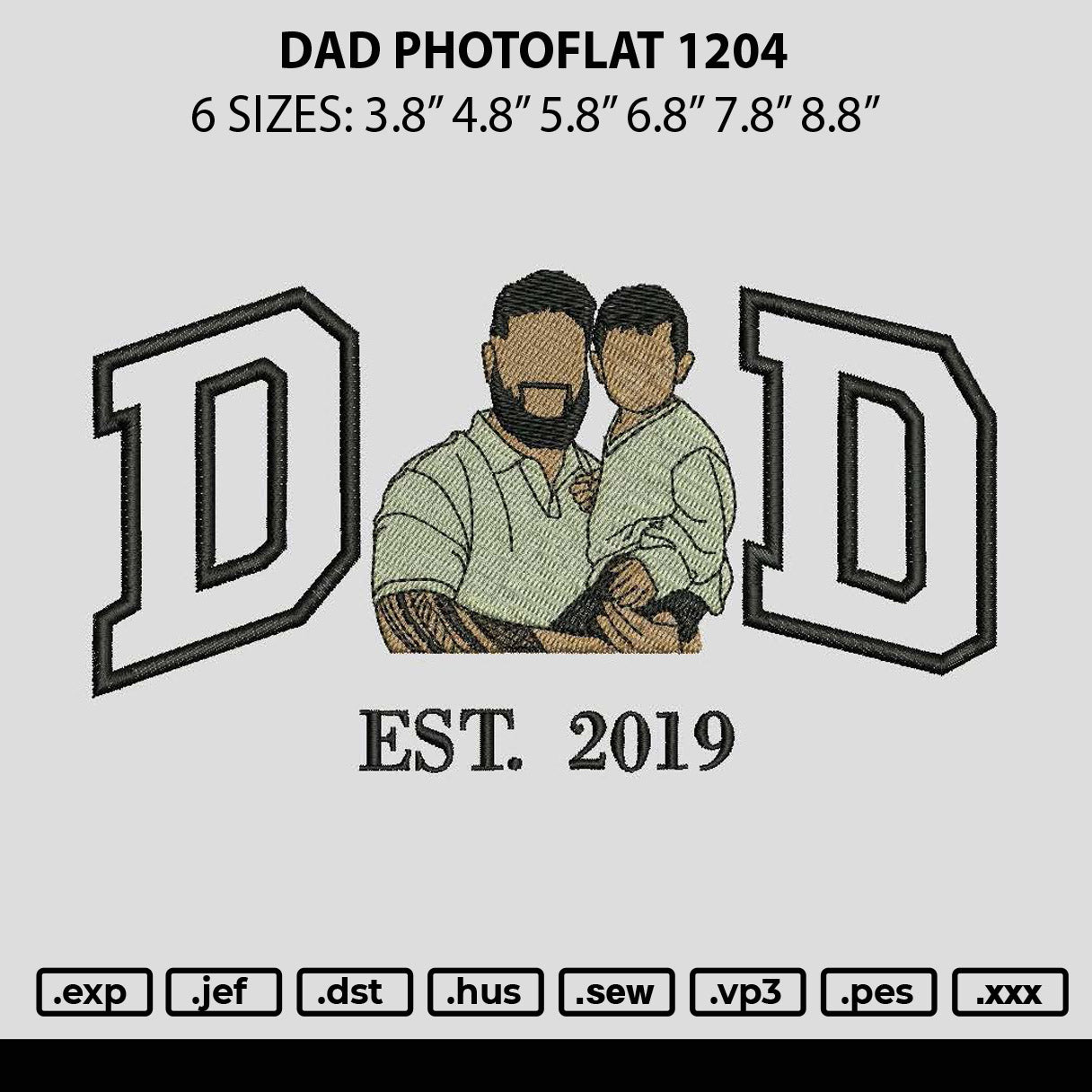 Dad Photoflat 1204 Embroidery File 6 sizes