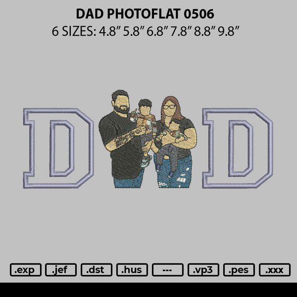 Dad Photoflat 0506 Embroidery File 6 sizes