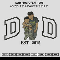 Dad Photoflat 1206 Embroidery File 6 sizes