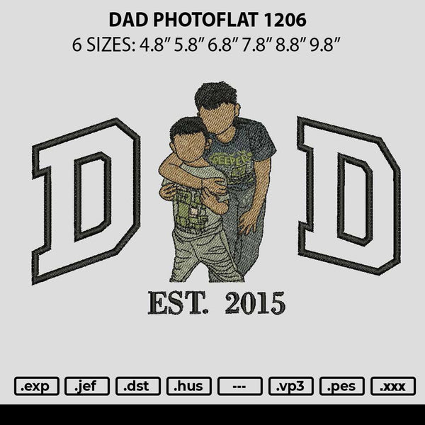Dad Photoflat 1206 Embroidery File 6 sizes