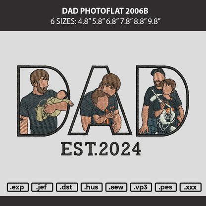 Dad Photoflat 2006b Embroidery Machine Design File 6 sizes
