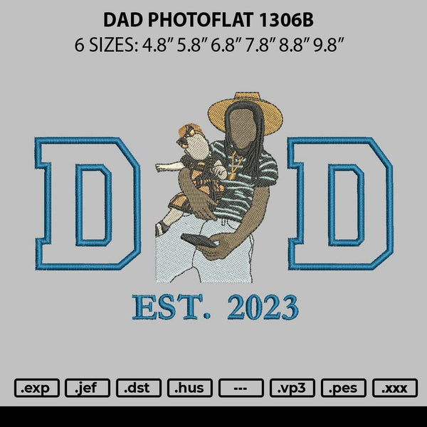 Dad Photoflat 1306b Embroidery File 6 sizes