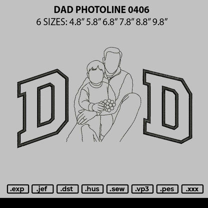 Dad Photoline 0406 Embroidery File 6 sizes