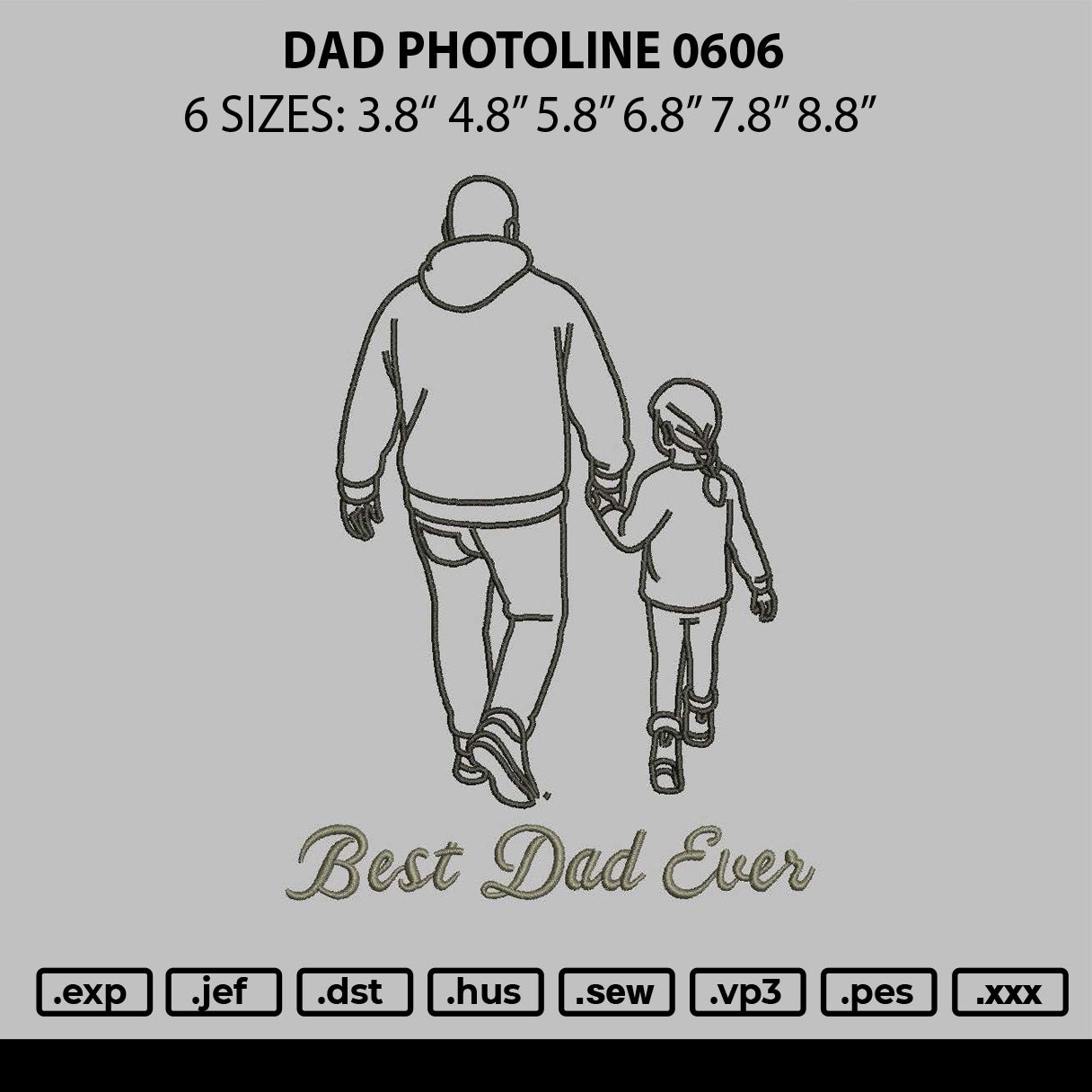 Dad Photoline 0606 Embroidery File 6 sizes