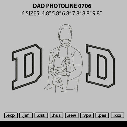 Dad Photoline 0706 Embroidery File 6 sizes