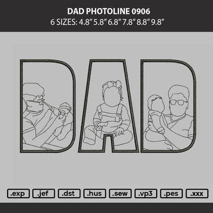 Dad Photoline 0906 Embroidery Machine Design File 6 sizes