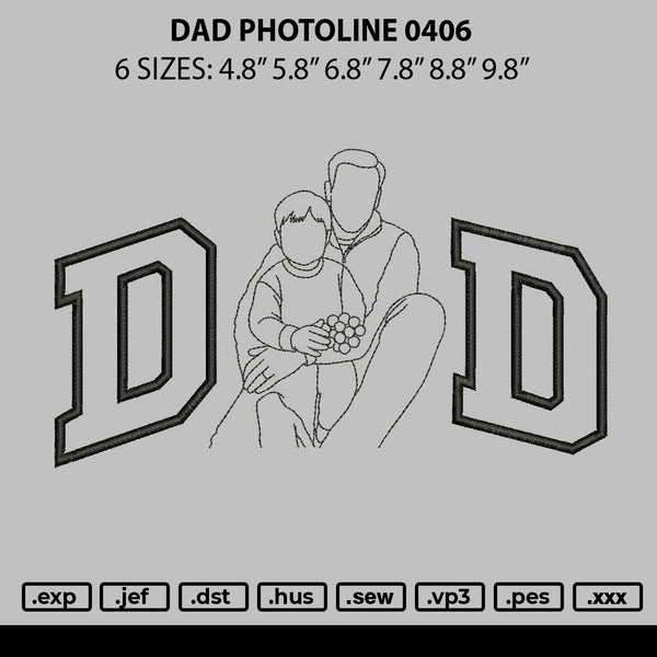 Dad Photoline 0406 Embroidery File 6 sizes