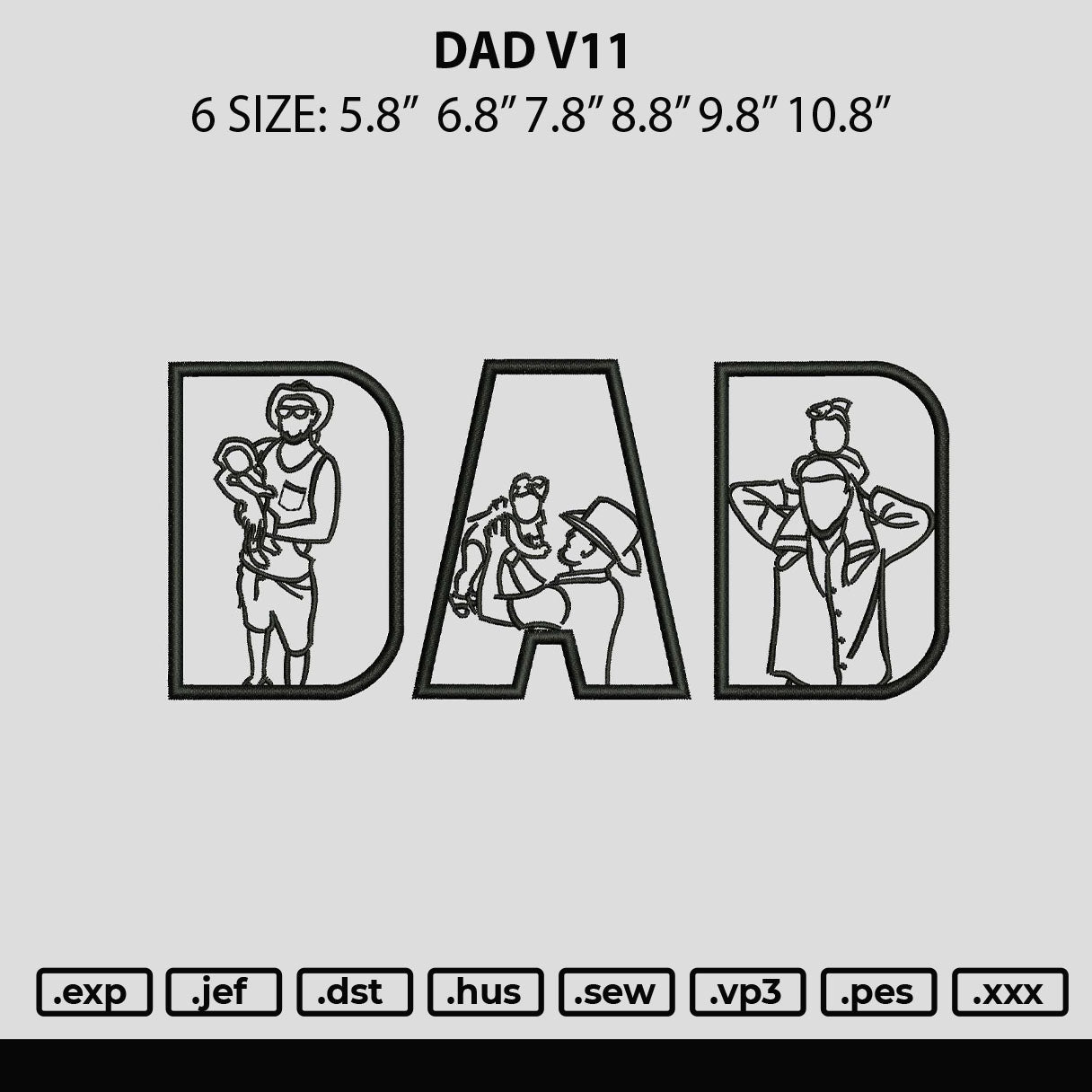 Dad v11 Embroidery File 6 sizes