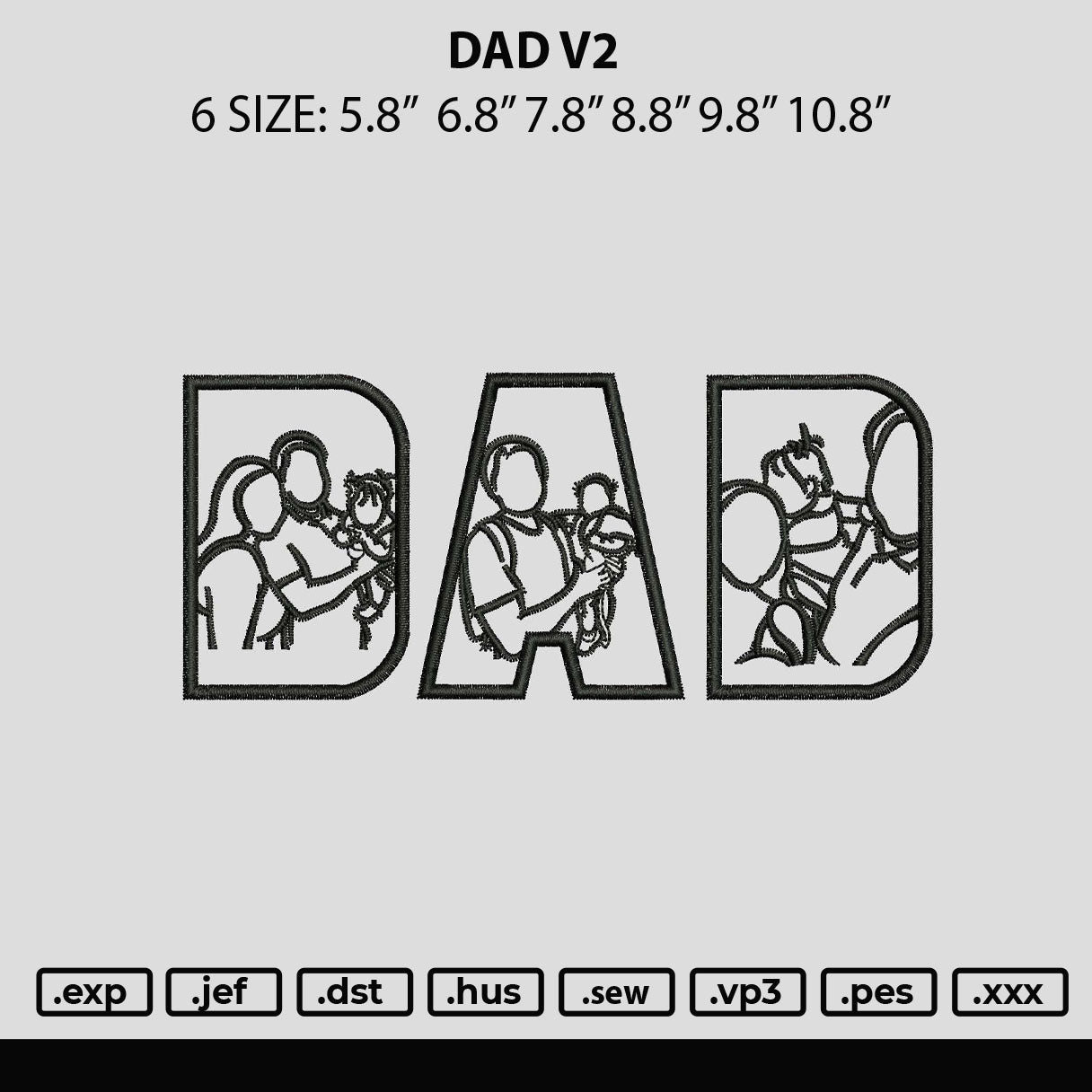 Dad V2 Embroidery File 6 sizes