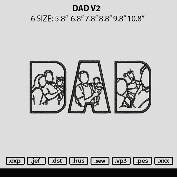 Dad V2 Embroidery File 6 sizes
