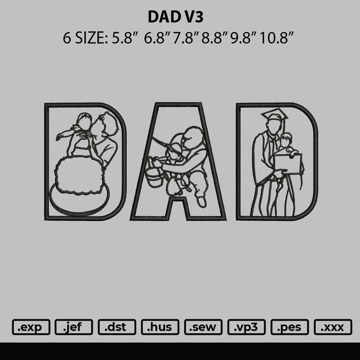 Dad V3 Embroidery File 6 sizes