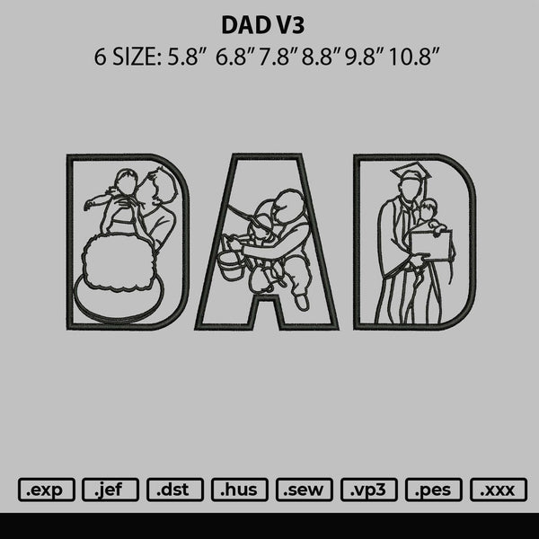 Dad V3 Embroidery File 6 sizes