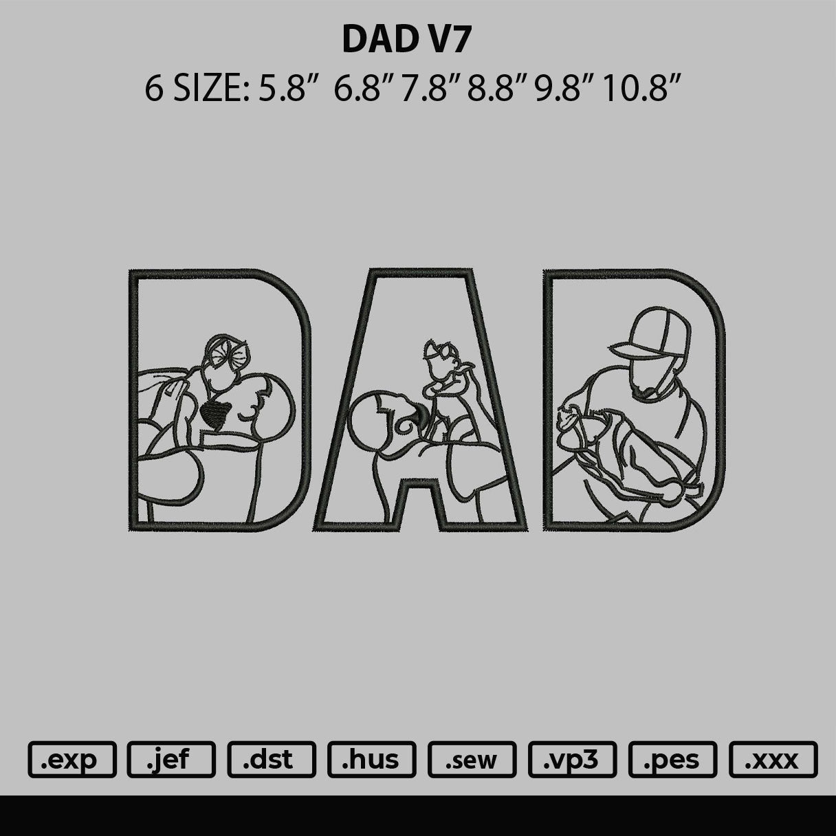Dad V7 Embroidery File 6 sizes
