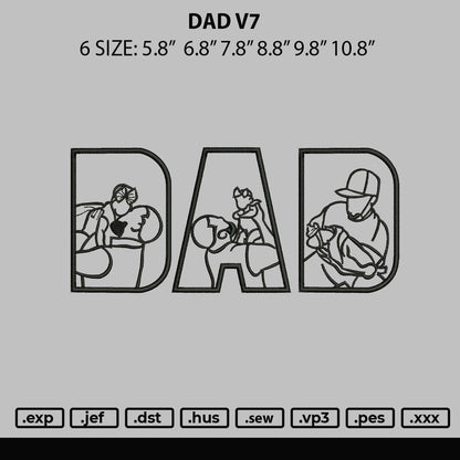 Dad V7 Embroidery File 6 sizes