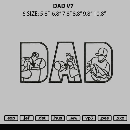 Dad V7 Embroidery File 6 sizes
