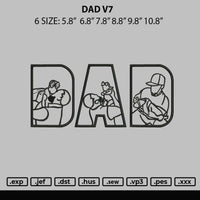 Dad V7 Embroidery File 6 sizes