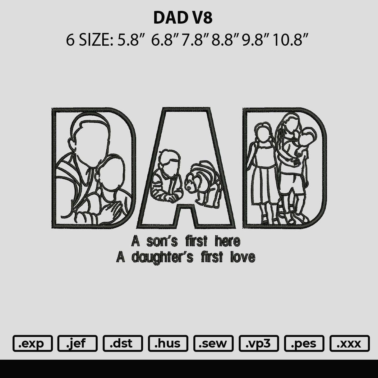 Dad V8 Embroidery File 6 sizes