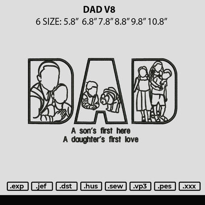 Dad V8 Embroidery File 6 sizes