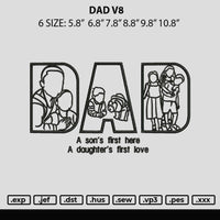 Dad V8 Embroidery File 6 sizes