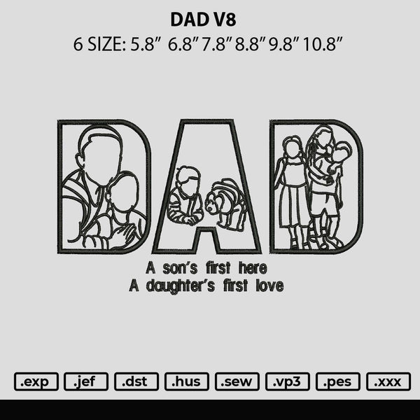 Dad V8 Embroidery File 6 sizes