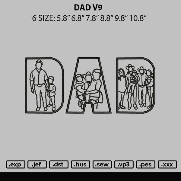 Dad V9 Embroidery File 6 sizes