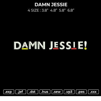 Damn Jessie Embroidery File 4 size