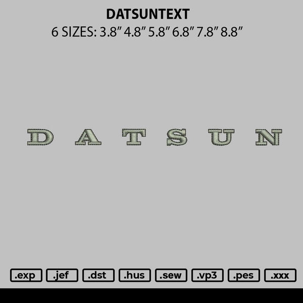 Datsuntext Embroidery File 6 sizes