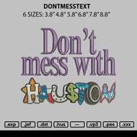 Dontmesstext Embroidery File 6 sizes