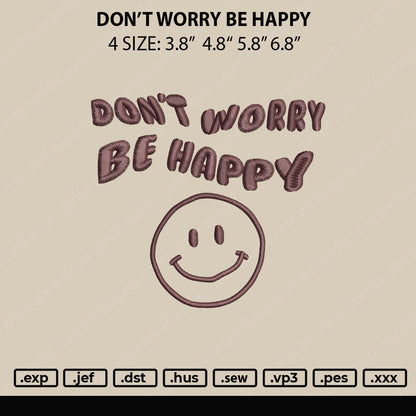 Don't Worry Be Happy Embroidery File 4 sizes