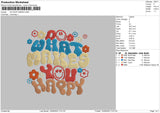 Do What Makes Embroidery File 5 sizes