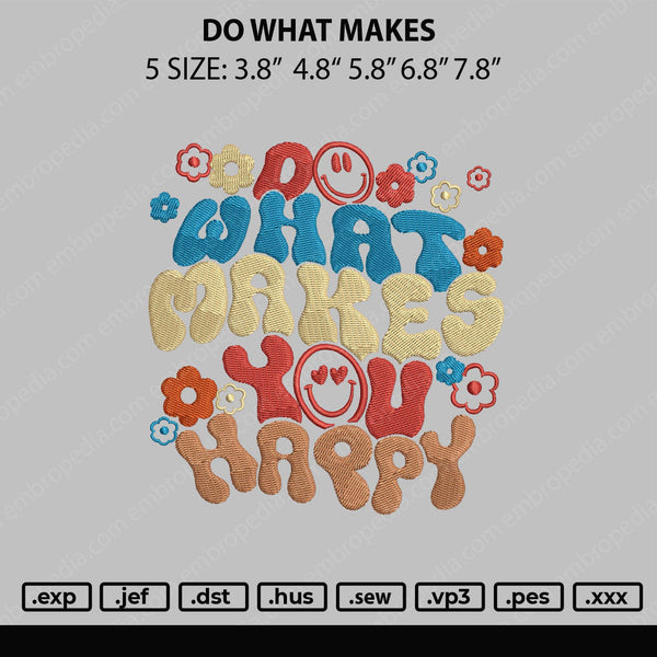 Do What Makes Embroidery File 5 sizes