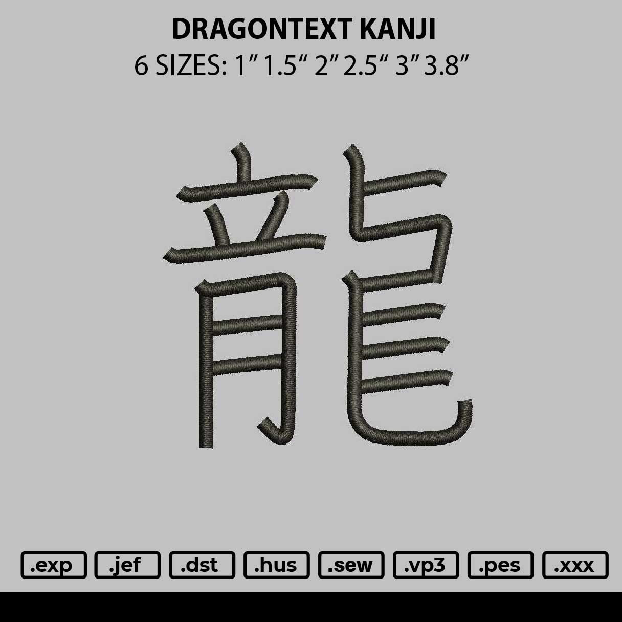 Dragontext Kanji Embroidery File 6 sizes