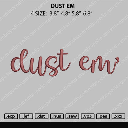 Dust Em Text Embroidery File 4 size