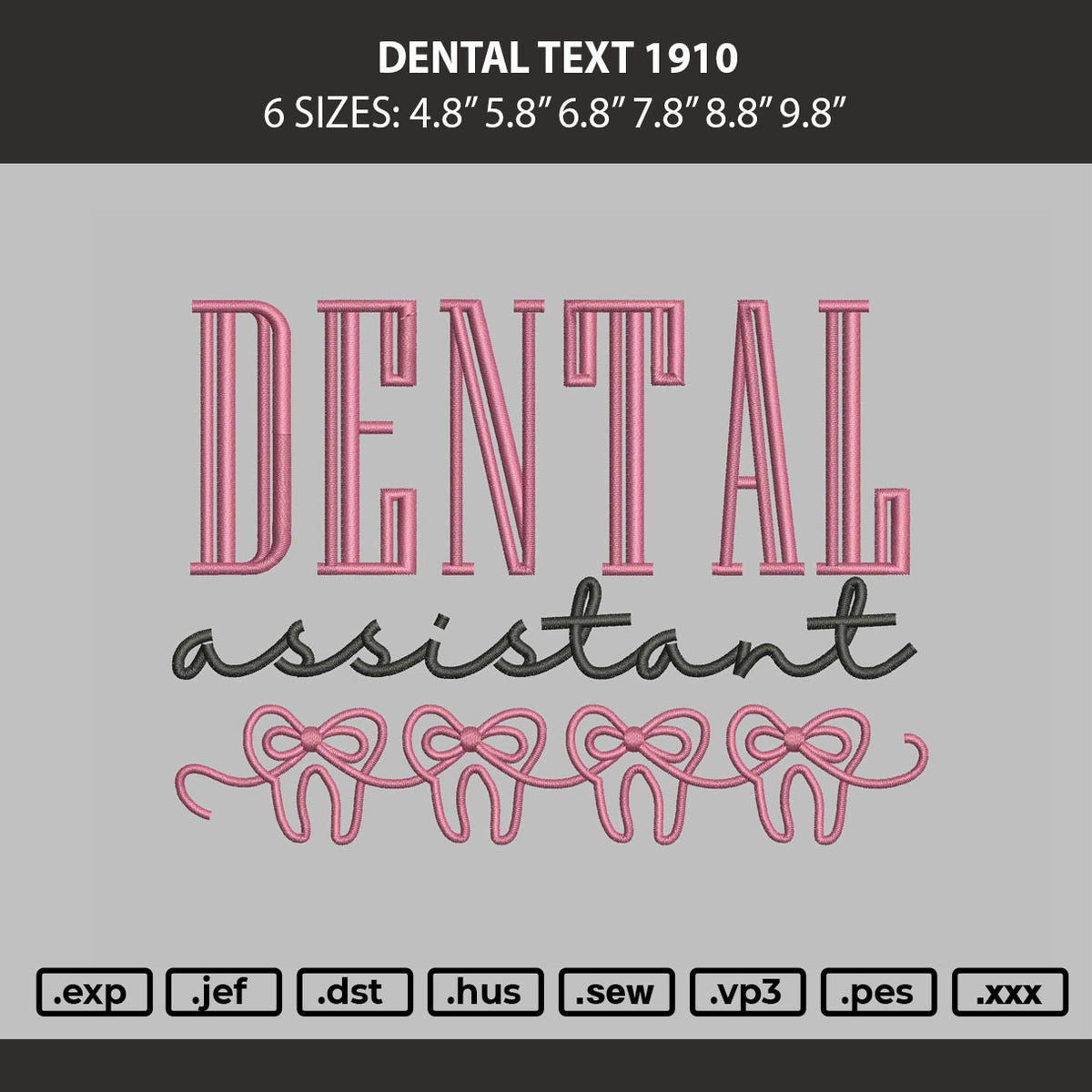 Dental Text 1910 Embroidery Machine Design File 6 sizes
