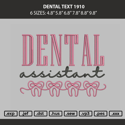 Dental Text 1910 Embroidery Machine Design File 6 sizes