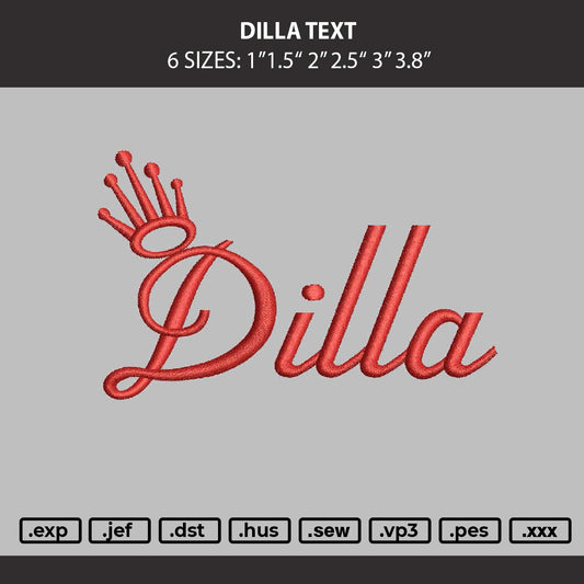 Dilla Text Embroidery Machine Design File 6 sizes