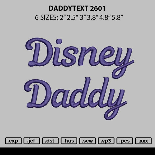 Daddytext 2601 Embroidery File 6 sizes