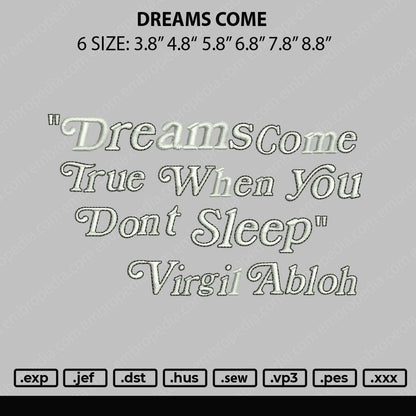 Dreams Come Embroidery File 6 sizes