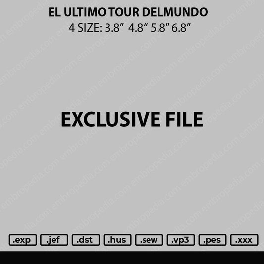 El Ultimo Tour Delmundo Embroidery File 4 size