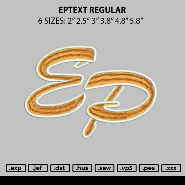 Eptext Regular Embroidery File 6 sizes