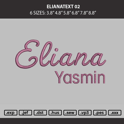 Elianatext 02 Embroidery Machine Design File 6 sizes