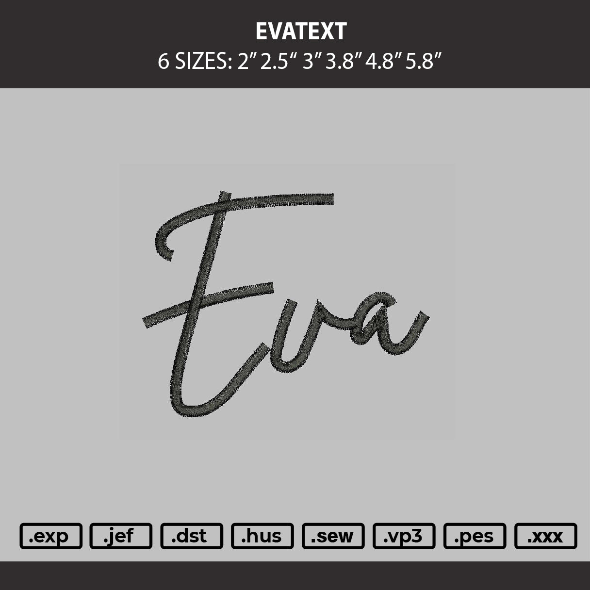 Evatext Embroidery Machine Design File 6 sizes