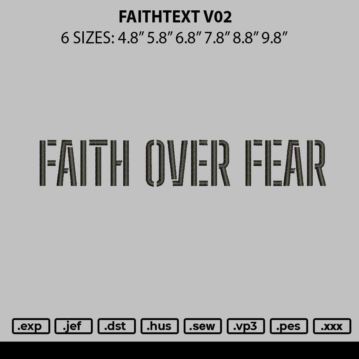 Faithtext V02 Embroidery File 6 sizes